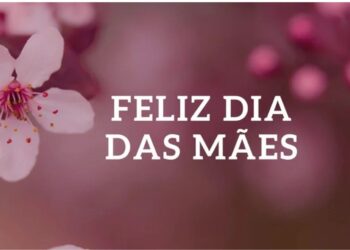 feliz Dia das Mães
